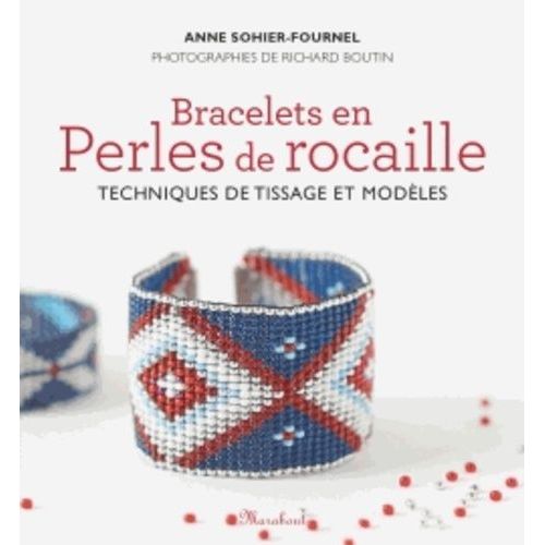 Bracelets En Perles De Rocaille - Techniques De Tissage Et Modèles