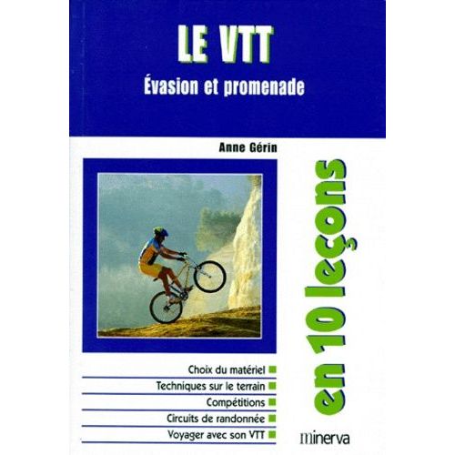 Le Vtt En 10 Lecons - Evasion Et Promenade