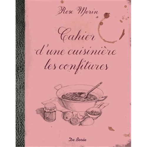 Cahier D'une Cuisinière : Les Confitures