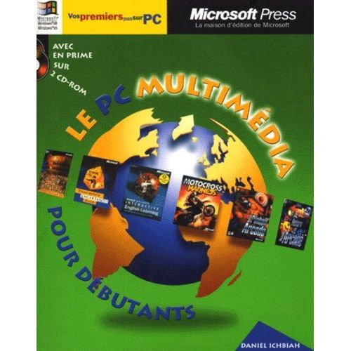 Le Pc Multimedia Pour Debutants - Avec 2 Cd-Rom
