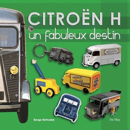 Citroën H, Un Fabuleux Destin