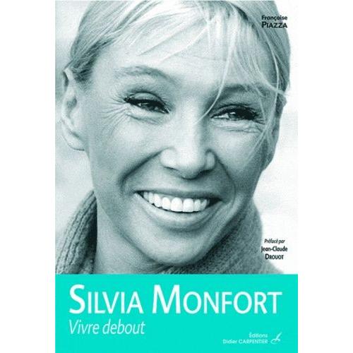 Silvia Monfort - Vivre Debout