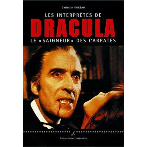 Les Interprètes De Dracula, Le "Saigneur" Des Carpates