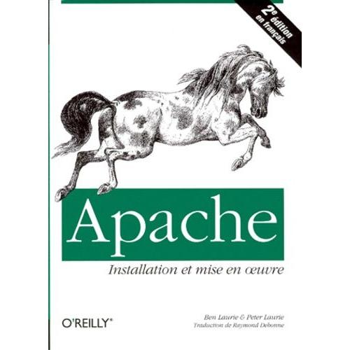 Apache - Installation Et Mise En Oeuvre, Avec Cd-Rom, 2ème Édition