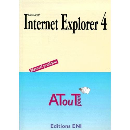 Internet Explorer 4. Manuel Pratique