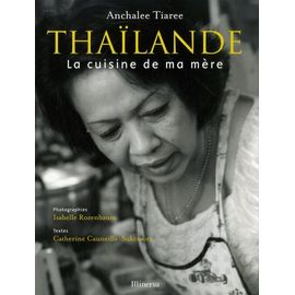 Thaïlande - La Cuisine De Ma Mère