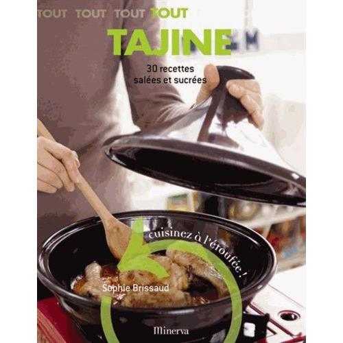 Tout Tajine - 30 Recettes Salées Et Sucrées