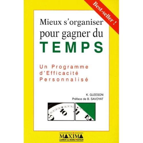 Mieux S'organiser Pour Gagner Du Temps - Un Programme D'efficacité Personnalité