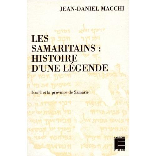 Les Samaritains - Histoire D'une Légende, Israël Et La Province De Samarie