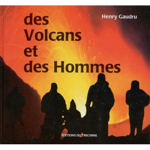 Des Volcans Et Des Hommes
