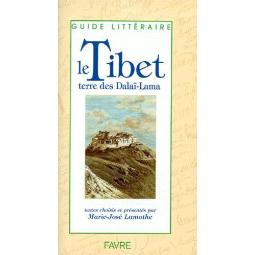 Le Tibet - Terre Des Dalaï-Lama