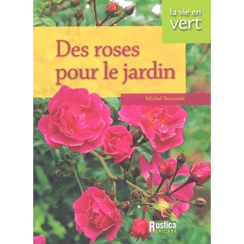 Des Roses Pour Le Jardin