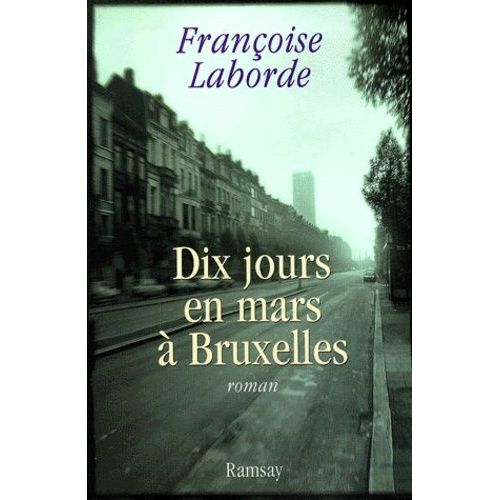 Dix Jours En Mars À Bruxelles