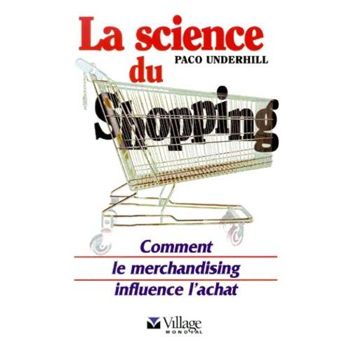 La Science Du Shopping - Comment Le Merchandising Influence L'achat