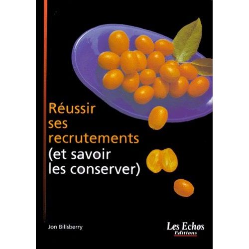 Réussir Ses Recrutements (Et Savoir Les Conserver)