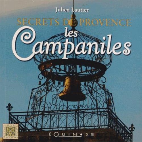 Les Campaniles - Secrets De Provence