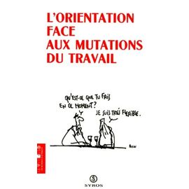 L'orientation Face Aux Mutations Du Travail