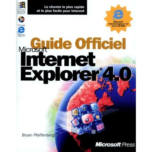 Guide Officiel Microsoft Internet Explorer 4.0. Avec Cd-Rom