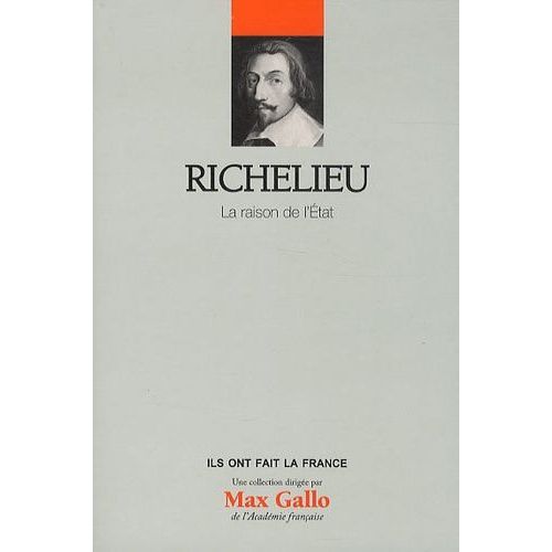 Richelieu - La Raison De L'etat