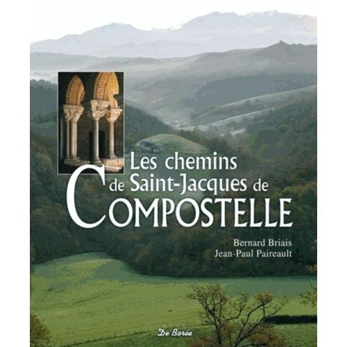 Les Chemins De Saint-Jacques De Compostelle