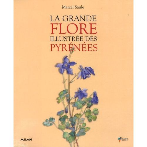 La Grande Flore Illustrée Des Pyrénées