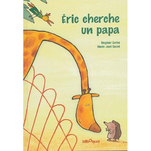 Eric Cherche Un Papa