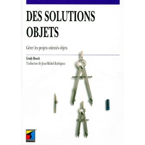 Des Solutions Objets - Gérer Les Projets Orientés Objets
