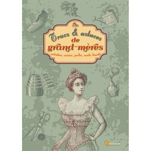 Trucs & Astuces De Grand-Mères