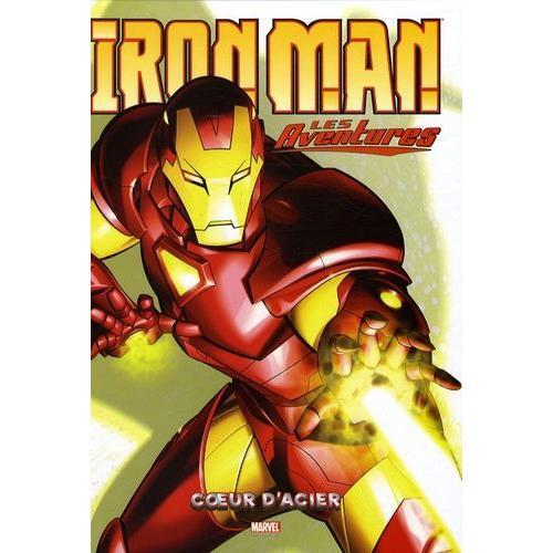 Iron Man - Les Aventures Tome 1 - Coeur D'acier