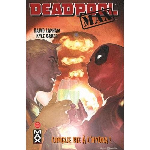 Deadpool Max Tome 2 - Longue Vie A L'hydra !