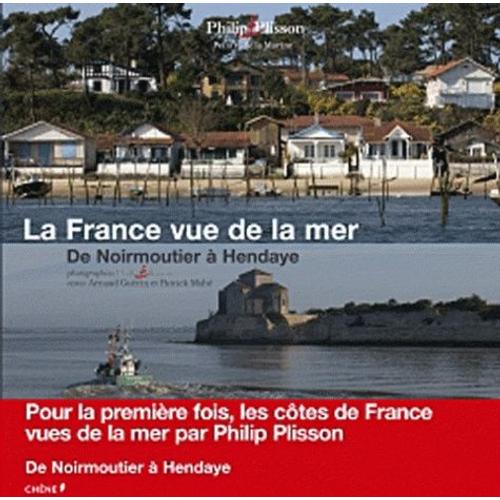 La France Vue De La Mer - De Noirmoutier À Hendaye