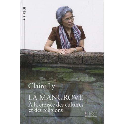 La Mangrove - A La Croisée Des Cultures Et Des Religions
