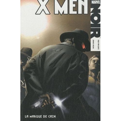 X-Men Noir Tome 2 - La Marque De Cain