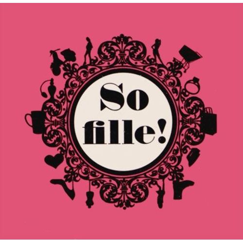 So Fille !