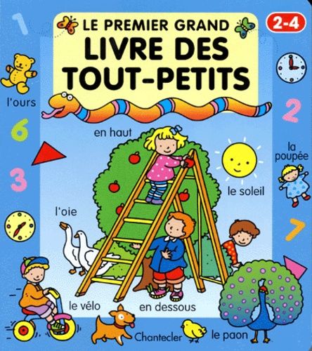 Le Premier Grand Livre Des Tout-Petits