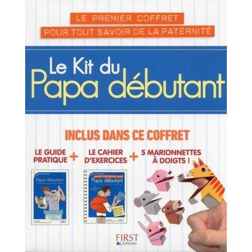 Le Kit Du Papa Débutant - Inclus Dans Ce Coffret : Le Guide Pratique + Le Cahier D'exercices + 5 Marionnettes À Doigts !