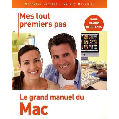 Le Grand Manuel Du Mac - Mes Tous Premiers Pas