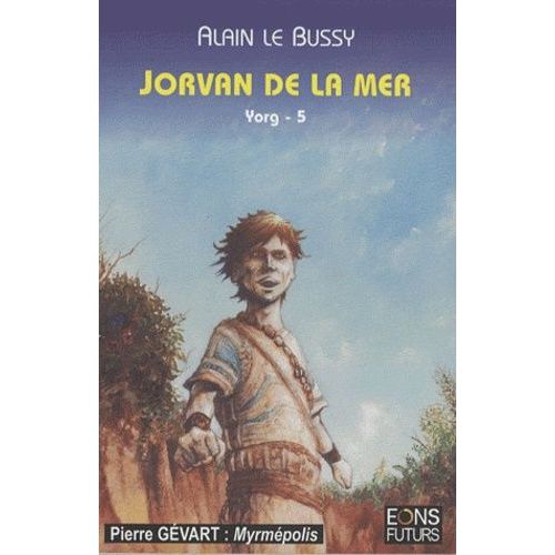 Le Cycle De Yorg Tome 5 - Jorvan De La Mer
