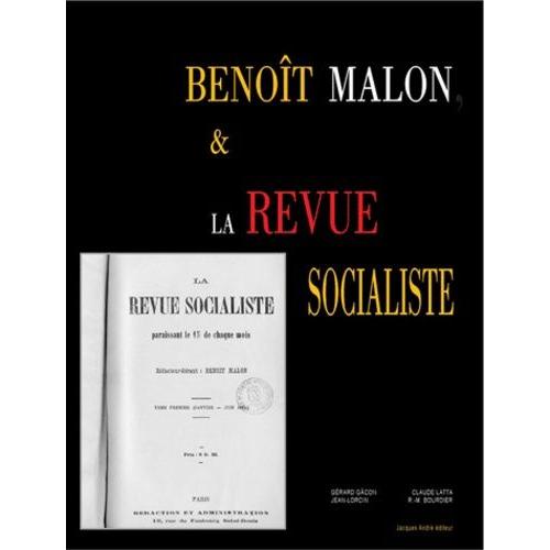 Benoît Malon Et La Revue Socialiste, Une Pensée En Débat