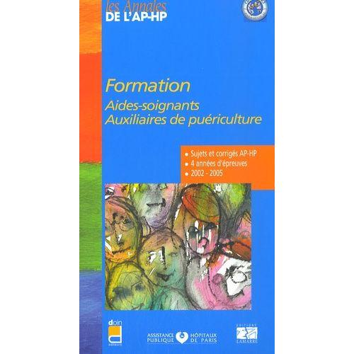 Formation Aides-Soignants, Auxiliaires De Puériculture - Epreuves De Sélection 2002-2005