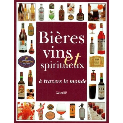 Bieres, Vins Et Spiritueux A Travers Le Monde