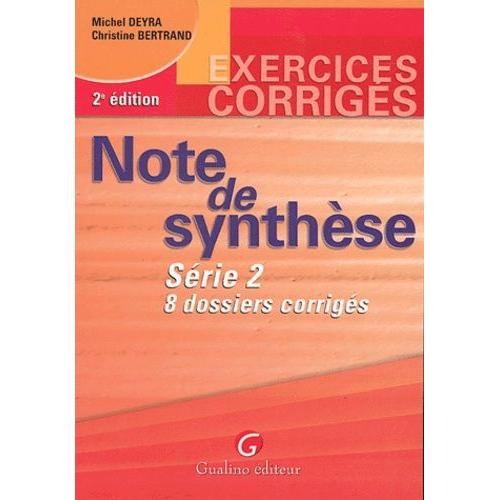 Note De Synthèse - Série 2, 8 Dossiers Corrigés