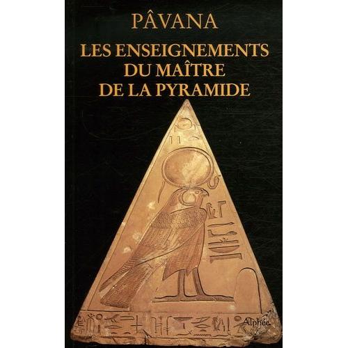 Les Enseignements Du Maître De La Pyramide