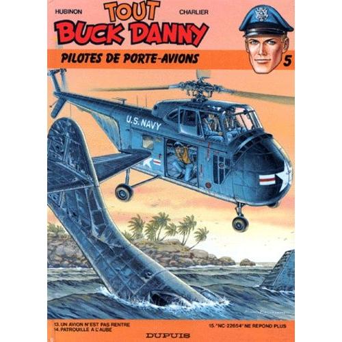 Tout Buck Danny Tome 5 - Pilotes De Porte-Avions