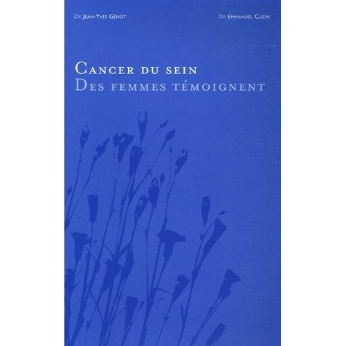 Le Cancer Du Sein - Des Femmes Témoignent