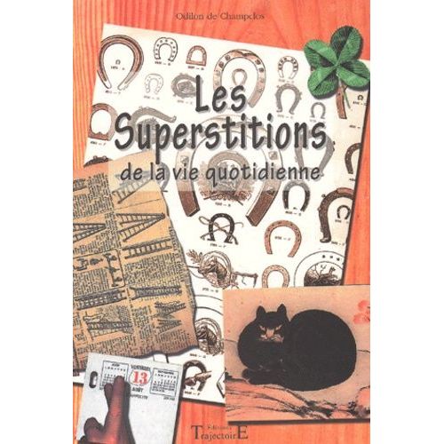 Les Superstitions De La Vie Quotidienne