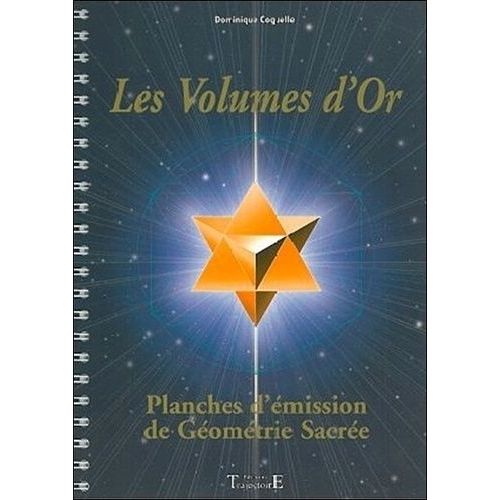 Les Volumes D'or - Planches D'émission De Géométrie Sacrée