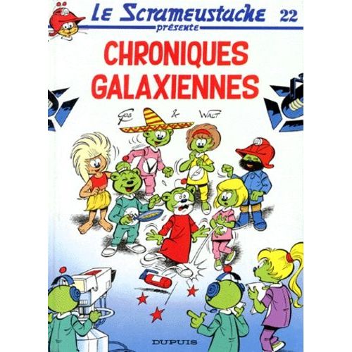 Le Scrameustache Tome 22 - Chroniques Galaxiennes