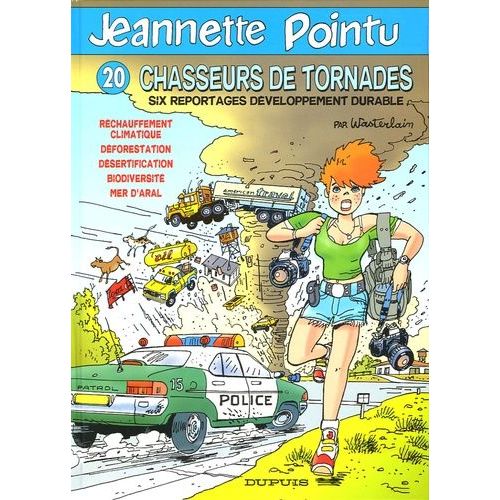 Jeannette Pointu Tome 20 - Chasseurs De Tornades - Six Reportages Développement Durable