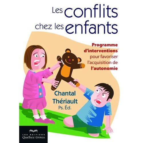 Les Conflits Chez Les Enfants - Programme D'interventions Pour Favoriser L'acquisition De L'autonomie